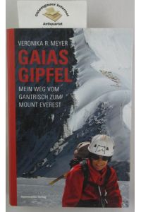 Gaias Gipfel  - Mein Weg vom Gantrisch zum Mount Everest