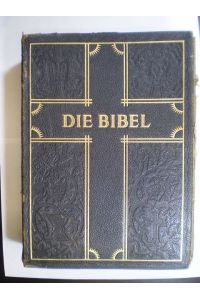 Die Bibel oder die ganze heilige Schrift des alten und neuen Testaments