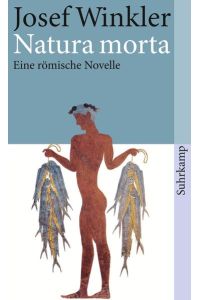 Natura morta: Eine römische Novelle (suhrkamp taschenbuch)