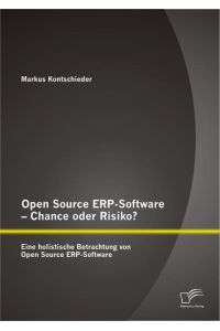 Open Source ERP-Software – Chance oder Risiko? Eine holistische Betrachtung von Open Source ERP-Software