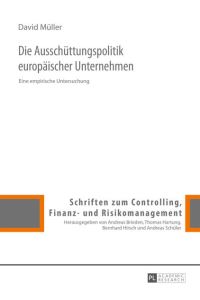 Die Ausschüttungspolitik europäischer Unternehmen  - Eine empirische Untersuchung