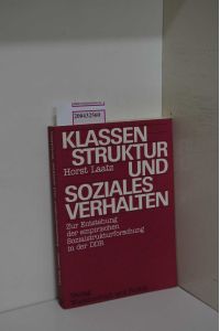 Klassenstruktur und soziales Verhalten. Zur Entstehung der empirischen Sozialstrukturforschung in der DDR