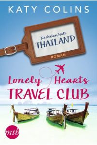 Nächster Halt: Thailand: The Lonely Hearts Travel Club
