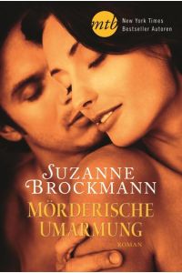 Mörderische Umarmung: Deutsche Erstveröffentlichung (New York Times Bestseller Autoren: Romance)