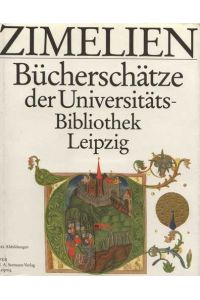Zimelien  - Bücherschätze der Universitäts-Bibliothek Leipzig