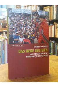 Das neue Bolivien - Evo Morales und seine demokratische Revolution,