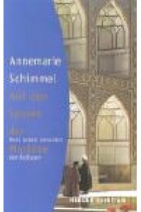 Auf den Spuren der Muslime . Mein Leben zwischen den Kulturen.   - Annemarie Schimmel. Hrsg. von Hartmut Bobzin und Navid Kermani / Herder-Spektrum ; Bd. 5272
