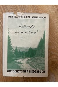 Kathrinche kumm met mer!  - Wittgensteiner Lieder und Tänze Volks- und Kinderreime