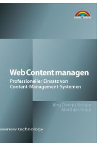 Web Content managen  - Professioneller Einsatz von Content-Management-Systemen