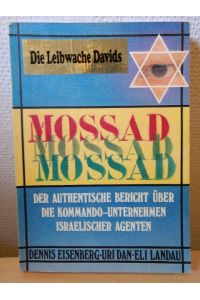 Mossad. Der Authentische Bericht über die Kommando-Unternehmen israelischer Agenten.
