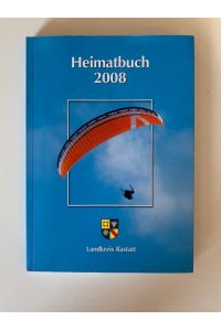 Heimatbuch 2008 Landkreis Rastatt, Taschenbuch