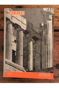 Merian - Das Monatsheft der Städte und Landschaften, 11. Jahrgang, Dezember 1958, Heft 12: Athen und Attika