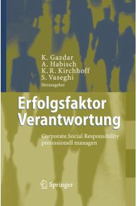 Erfolgsfaktor Verantwortung  - Corporate Social Responsibility professionell managen
