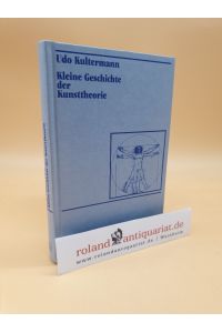 Kleine Geschichte der Kunsttheorie / Udo Kultermann