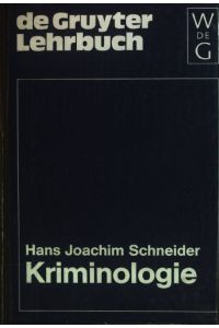 Kriminologie.   - De-Gruyter-Lehrbuch
