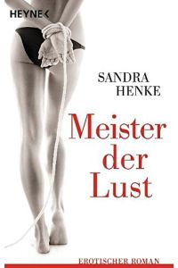 Meister der Lust: Erotischer Roman