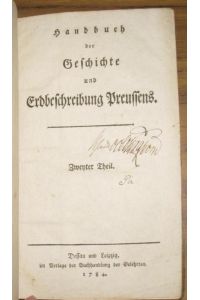 Handbuch der Geschichte und Erdbeschreibung Preussens. Zweyter Theil sep.