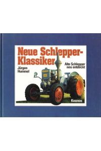 Neue Schlepper-Klassiker: Alte Schlepper neu entdeckt.