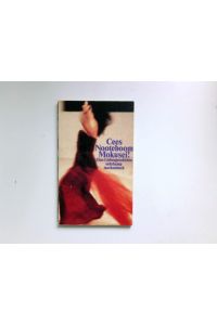 Mokusei! : Eine Liebesgeschichte.   - Aus dem Niederländ. von Helga van Beuningen / Suhrkamp Taschenbuch ; 2539