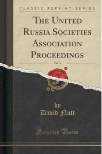 The United Russia Societies Association Proceedings, Vol. 1 (Classic Reprint)