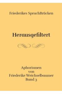 Herausgefiltert  - Friederikes SprachBrücken Band 3