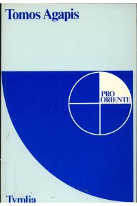 Tomos Agapis - Dokumentation zum Dialog der Liebe zwischen dem Hl. Stuhl und dem Ökumenischen Patriarchat 1958 - 1976