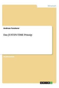 Das JUST-IN-TIME Prinzip (Akademische Schriftenreihe, V267823)