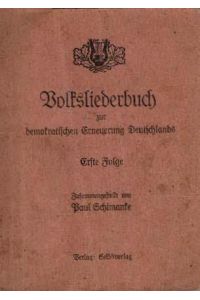 Volksliederbuch zur demokratischen Erneuerung Deutschlands. Erste Folge [m. n. e. ]. Mit einem Vorwort von Willi Bredel.