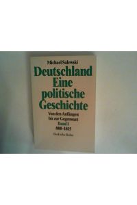 Deutschland, Eine politische Geschichte. Von den Anfängen bis zur Gegenwart. Bd. 1: 800-1815.   - Bd. 1