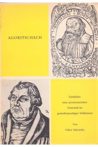 Agoritschach. Geschichte einer protestantischen Gemeinde.