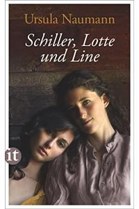 Schiller, Lotte und Line : eine klassische Dreiecksgeschichte.   - Insel-Taschenbuch ; 4257