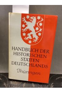 Handbuch der historischen Stätten Deutschlands; Teil: Bd. 9. , Thüringen.   - Kröners Taschenausgabe ; Bd. 313