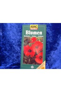Blumen (GU Naturtitel)  - [Text: Robert Hofrichter. Fachberatung: Bruno P. Kremer] / ADAC-Naturführer; Ein ADAC-Buch