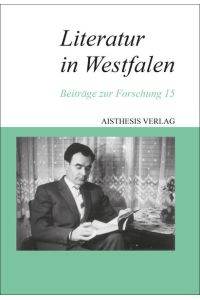 Literatur in Westfalen  - Beiträge zur Forschung 15