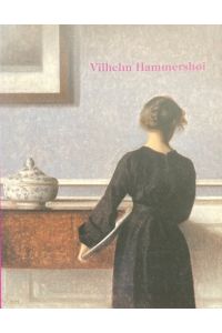 Vilhelm Hammershoi.   - Katalog zur glerichnamigen Ausstellung in der Hamburger Kunsthalle vom 22. März bis 29. Juni 2003.