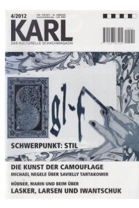 Schwerpunkt: Stil . . . (u. a. ). Nr. 4 / 2012. Karl. Das kulturelle Schachmagazin.   - 29. Jahrgang.