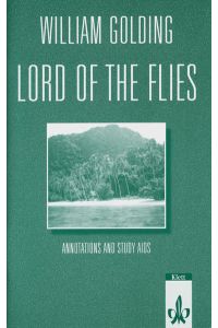 William Golding 'Lord of the Flies'. Annotations and Study Aids