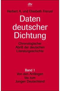 Daten deutscher Dichtung: Chronologischer Abriß der deutschen Literaturgeschichte Band 1: Von den Anfängen bis zum Jungen Deutschland