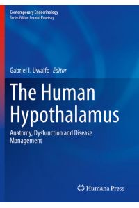 The Human Hypothalamus  - Anatomy, Dysfunction and Disease Management