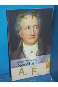 Johann Wolfgang von Goethe.   - mit Selbstzeugnissen und Bilddokumenten dargest. von. [Hrsg.: Kurt Kusenberg] / Rororo , 50577 : Rowohlts Monographien