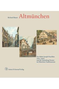 Altmünchen  - Der Maler Joseph Puschkin (1827–1905) und die Sammlung Neuner im Münchner Stadtmuseum