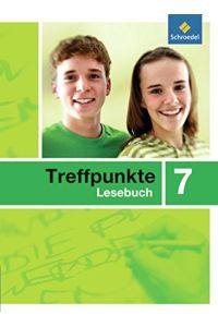 Treffpunkte Lesebuch - Allgemeine Ausgabe 2007: Lesebuch 7