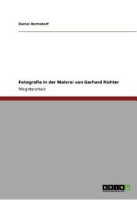 Fotografie in der Malerei von Gerhard Richter