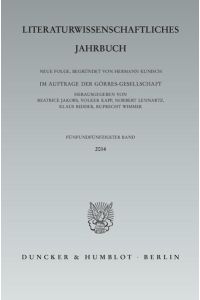 Literaturwissenschaftliches Jahrbuch.   - 55. Band (2014).
