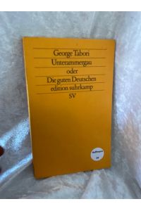 Unterammergau oder die guten Deutschen (edition suhrkamp)  - Edition Suhrkamp ; 1118= N.F. 118