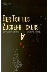 Der Tod des Zuckerbäckers: Schwarze Gedichte