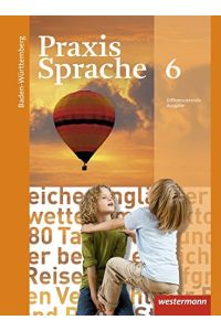Praxis Sprache - Ausgabe 2015 für Baden-Württemberg: Schülerband 6