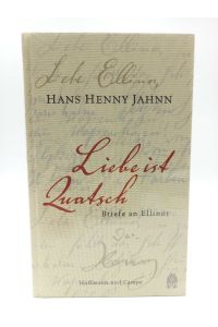 Liebe ist Quatsch  - Briefe an Ellinor (Herausgegeben von Jan Bürger und Sandra Hiemer)