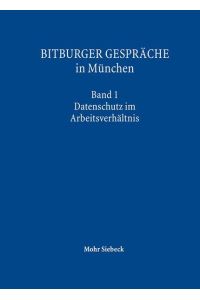 Bitburger Gespräche in München  - Band 1: Datenschutz im Arbeitsverhältnis