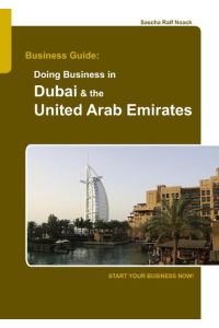 Business Guide: Doing Business in Dubai & the United Arab Emirates